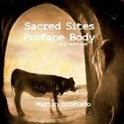 Martin Sotelano - Sacred Sites, Profane Body (2nd edition)