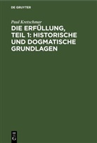 Paul Kretschmar - Die Erfüllung, Teil 1: Historische und dogmatische Grundlagen