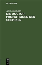 Alex Naumann - Die Doctorpromotionen der Chemiker