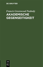 Francis Greenwood Peabody - Akademische Gegenseitigkeit