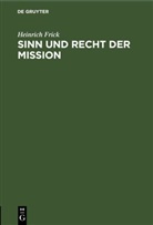 Heinrich Frick - Sinn und Recht der Mission
