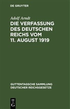 Adolf Arndt - Die Verfassung des Deutschen Reichs vom 11. August 1919
