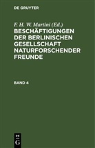 F. H. W. Martini - Beschäftigungen der Berlinischen Gesellschaft Naturforschender Freunde - Band 4: Beschäftigungen der Berlinischen Gesellschaft Naturforschender Freunde. Band 4