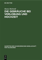 Hanns Bächtold - Die Gebräuche bei Verlobung und Hochzeit