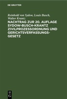 Louis Busch, Walter Krantz, Reinhold von Sydow - Nachtrag zur 20. Auflage Sydow-Busch-Krantz Zivilprozeßordnung und Gerichtsverfassungsgesetz