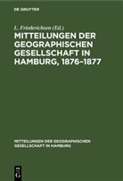 L. Friederichsen - Mitteilungen der Geographischen Gesellschaft in Hamburg, 1876-1877