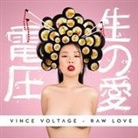 Vince Voltage, Vince Voltage - RAW LOVE