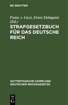 Ernst Delaquist, Franz V. Liszt, Franz Von Liszt - Strafgesetzbuch für das Deutsche Reich