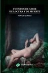 Horacio Quiroga, Esmeralda Publishing - Cuentos de amor de locura y de muerte