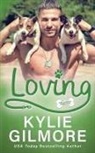 Kylie Gilmore - Loving