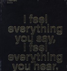 Jan Lankisch, Week-End Books - I feel everything you say, I feel everything you hear.