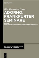 Dirk Braunstein - Die Frankfurter Seminare Theodor W. Adornos - Band 2: Wintersemester 1957/58 - Wintersemester 1960/61
