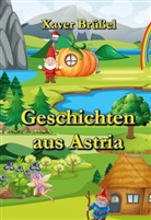 Xaver Brüßel - Geschichten aus Astria