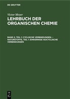 Victor Meyer - Victor Meyer: Lehrbuch der organischen Chemie - Band 2, Teil 1: Cyclische Verbindungen. - Naturstoffe, Teil 1: Einkernige isocyclische Verbindungen