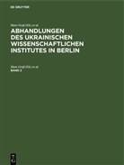 Hans Gross, Ernst Seelig - Abhandlungen des Ukrainischen Wissenschaftlichen Institutes in Berlin - Band 2: Abhandlungen des Ukrainischen Wissenschaftlichen Institutes in Berlin. Band 2
