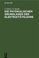 O. Brandt, T. Wehres - Die physikalischen Grundlagen der Elektrizitätslehre