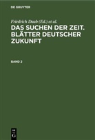 Friedrich Daab, Hans Wegener - Das Suchen der Zeit. Blätter deutscher Zukunft - Band 2: Das Suchen der Zeit. Blätter deutscher Zukunft. Band 2