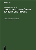 Otto Deggau, Walter Lux - Lux. Schulung für die juristische Praxis - Abteilung 2: Zivilprozeß