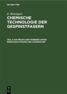 E. Ristenpart - E. Ristenpart: Chemische Technologie der Gespinstfasern - Teil 3: Die Praxis der Färberei unter Berücksichtigung der Ausrüstung