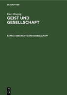 Kurt Breysig - Kurt Breysig: Geist und Gesellschaft - Band 2: Geschichte und Gesellschaft