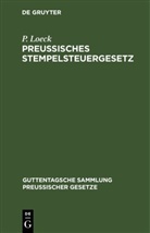P. Loeck - Preußisches Stempelsteuergesetz
