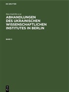 Degruyter - Abhandlungen des Ukrainischen Wissenschaftlichen Institutes in Berlin - Band 3: Abhandlungen des Ukrainischen Wissenschaftlichen Institutes in Berlin. Band 3