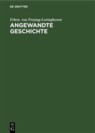 Frhrn. von Freytag-Loringhoven, Frhrn. von Freytag-Loringhoven - Angewandte Geschichte