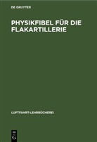 Degruyter - Physikfibel für die Flakartillerie