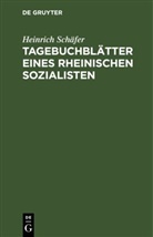 Heinrich Schäfer - Tagebuchblätter eines rheinischen Sozialisten
