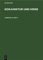Degruyter - Konjunktur und Krise - Jahrgang 12, Heft 4: Konjunktur und Krise. Jahrgang 12, Heft 4