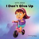 G. L. Charles, Good News Meditations - With Jesus I Don't Give Up