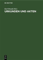 Karl Brandi - Urkunden und Akten