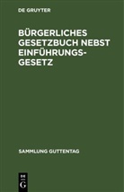 Degruyter - Bürgerliches Gesetzbuch nebst Einführungsgesetz