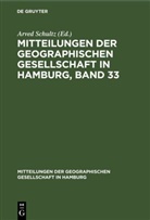 Arved Schultz - Mitteilungen der Geographischen Gesellschaft in Hamburg, Band 33