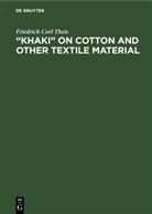 Friedrich Carl Theis - "Khaki" on cotton and other textile material