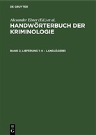 Alexander Elster, Heinrich Lingemann, Hans J. Schneider, Rudolf Sievers, Rudolf Sieverts - Handwörterbuch der Kriminologie - Band 2, Lieferung 1: K - Landjägerei