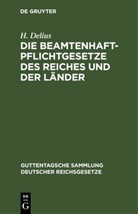 H. Delius - Die Beamtenhaftpflichtgesetze des Reiches und der Länder