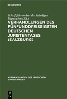 Schriftführer-Amt der Ständigen Deputation - Verhandlungen des fünfunddreißigsten Deutschen Juristentages (Salzburg)
