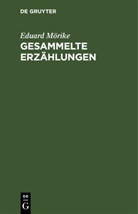 Eduard Mörike - Gesammelte Erzählungen