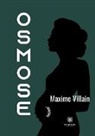Maxime Villain, Maxime Villain, Villain-m - Osmose