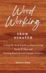 Darren J. Brann - WOODWORKING from Scratch