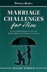 Mandy Shrock - Marriage In Abundance's Marriage Challenges for Him