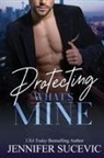 Jennifer Sucevic - Protecting What's Mine
