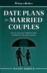 Mandy Shrock - Marriage In Abundance's Date Plans for Married Couples