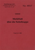 Thomas Heise - Merkblatt geh. 16/4 Merkblatt über die Nebeltruppe - Geheim