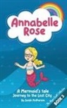 Sarah McPherson - Annabelle Rose - A Mermaids tale, Journey to the lost city