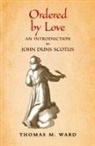 Thomas M. Ward - Ordered by Love