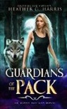 Heather G. Harris - Guardians of the Pack