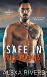 Alexa Rivers - Safe in his arms