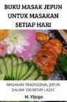 M. Vijaya - BUKU MASAK JEPUN UNTUK MASAKAN SETIAP HARI